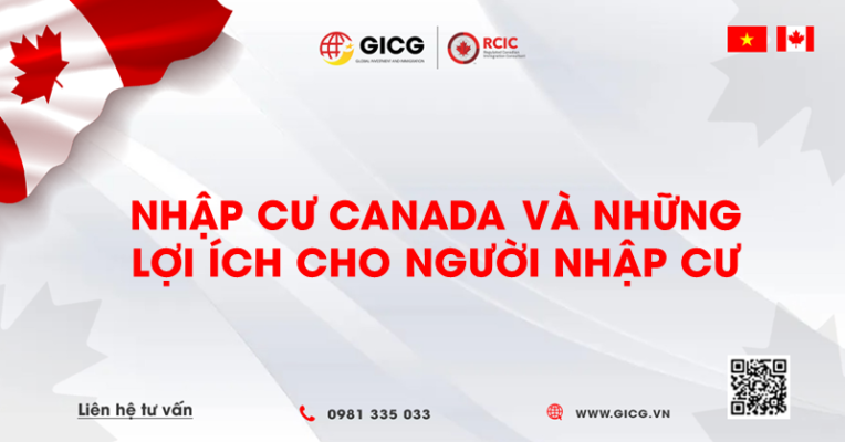 Nhập cư Canada và những lợi ích cho người nhập cư